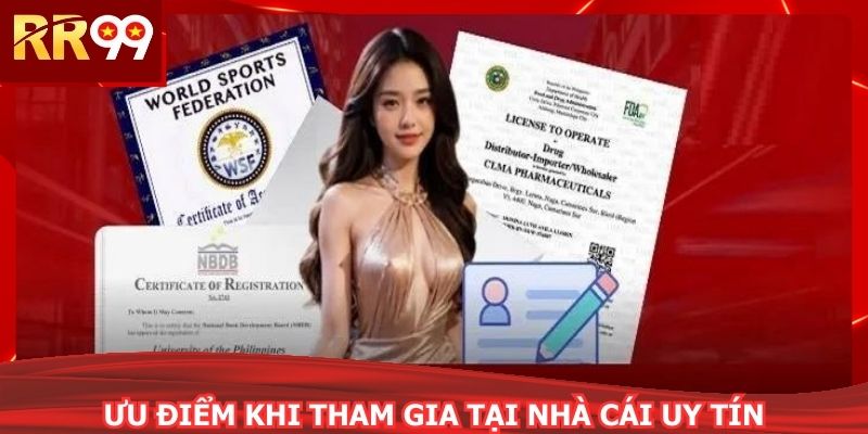 Ưu điểm khi tham gia tại nhà cái uy tín